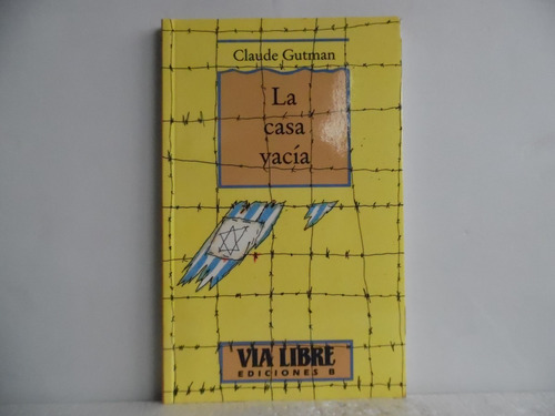 La Casa Vacia / Claude Gutman / Ediciones B