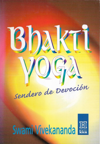 Bhakti Yoga Sendero De Devoción / Swami Vivekananda