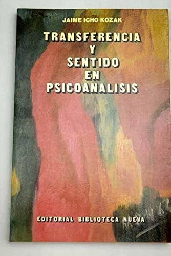 Libro Transferencia Y Sentido En El Psicoanalisis  De Icho J
