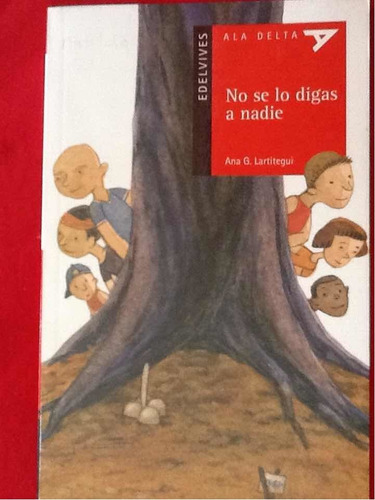 No Se Lo Digas A Nadie. Ana G. Lartitegui