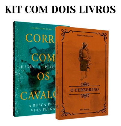 Kit Livro O Peregrino + Corra Com Os Cavalos - Editora Berith | Dois Livros Poderosos Para Quem Busca Uma Vida Com Propósito