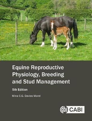 Equine Reproductive Physiology, Breeding And Stud Managem...