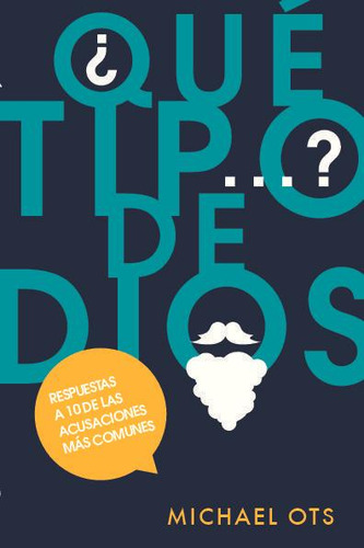 Libro: ¿qué Tipo De Dios...?. Michael Ots. Ibd Quares