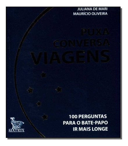 Libro Puxa Conversa Viagens De Oliveira Mauricio Matrix