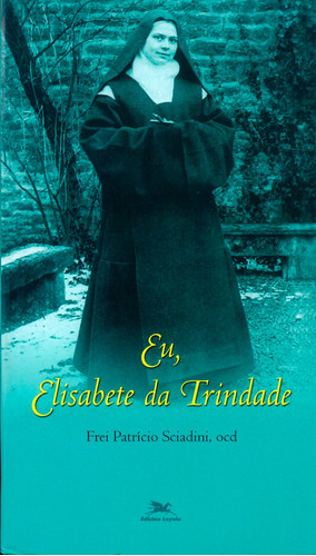 Eu, Elisabete da Trindade, de Sciadini, Patrício. Editora Associação Nóbrega de Educação e Assistência Social, capa mole em português, 2006