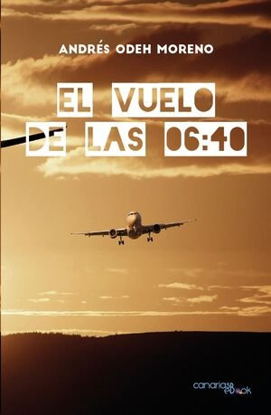 El Vuelo De Las 06:40 (libro Original)