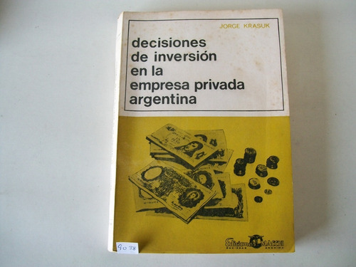 Decisiones De Inversión En La Empresa Privada - Jorge Krasuk