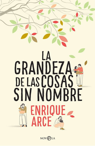 La Grandeza De Las Cosas Sin Nombre, De Arce,  Enrique. Editorial Esfera De Los Libros En Español