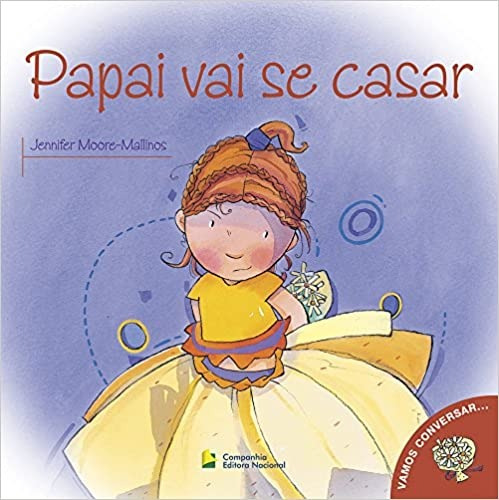 Papai vai se casar, de Mallinos, Jennifer Moore. Série Vamos conversar Companhia Editora Nacional, capa mole em português, 2000