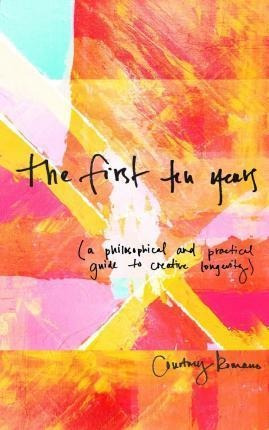 The First Ten Years - Courtney Romano