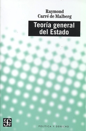 Teoria General Del Estado - Raymond Carre De Malberg