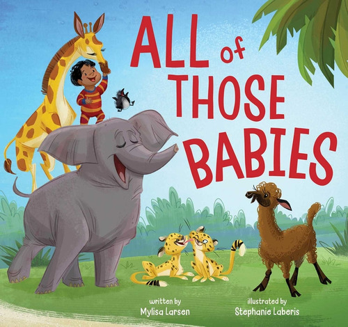 All Of Those Babies, De Larsen Mylisa. Editorial Beach Lane En Inglés, 2024