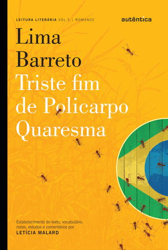 Triste fim de Policarpo Quaresma - Lima Barreto, de Mallard, Letícia. Editorial Autêntica Editora Ltda., capa mole em português, 2012