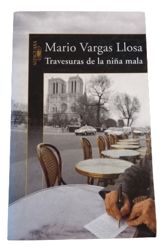 Mario Vargas Llosa. Travesuras De La Niña Mala