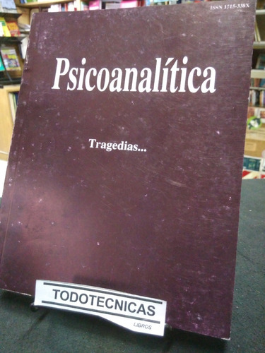 Tragedias.   Psicoanalitica  Año 6  Nº 8              -tt-