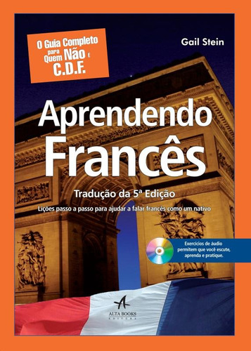 O guia completo para quem não é C.D.F - aprendendo francês, de Stein, Gail. Starling Alta Editora E Consultoria  Eireli, capa mole em português, 2012