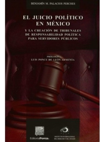 El Juicio Político En México, De Palacios Perches, Benjamín M. Editorial Porrúa México En Español
