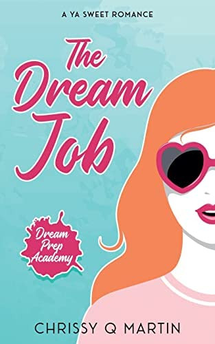 Libro: The Dream Job: A Ya Sweet Romance (dream Prep