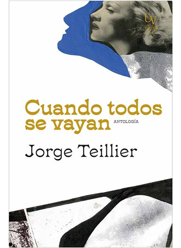 Cuando Todos Se Vayan - Jorge Teillier