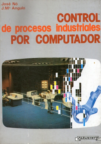 Control De Procesos Industriales Por Computador- Nó / Angulo