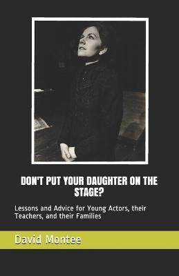 Libro Don't Put Your Daughter On The Stage? : Lessons And...