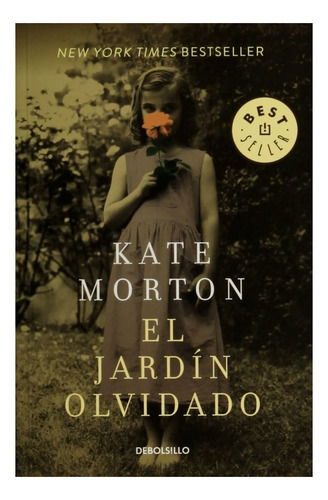 El jardín olvidado, de Kate Morton. Editorial Debolsillo, tapa blanda en español