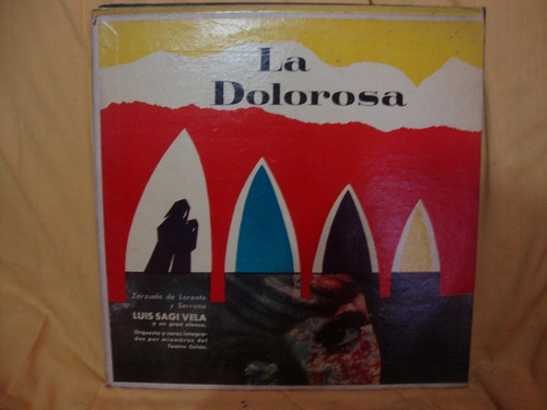 Vinilo Luis Sagi Vela La Dolorosa  Orq Coro Teatro Colon Es1