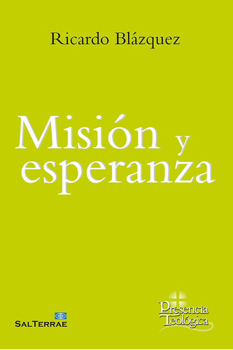 Mision Y Esperanza: 275 (presencia Teológica)