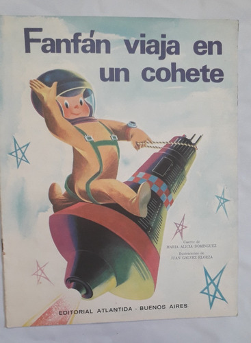 Cuento Infantil * Fanfan Viaje En Un Cohete Año 73 Atlantida (Usado)