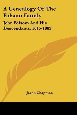 Libro A Genealogy Of The Folsom Family : John Folsom And ...