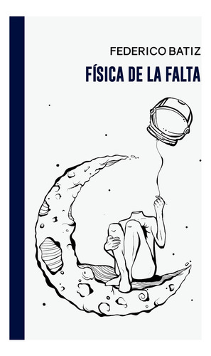 Fisica De La Falta, De Federico Batiz. Editorial Halley Ediciones, Tapa Blanda, Edición 1 En Español