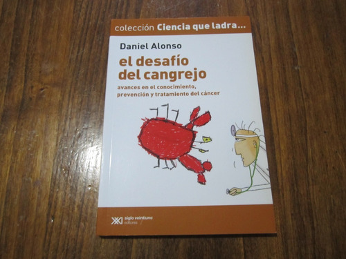 El Desafío Del Cangrejo - Daniel Alonso - Ed: Sigloveintiuno