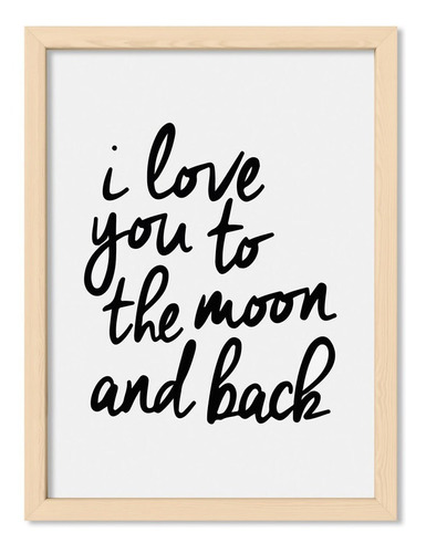 Cuadros 30x40 Chato Natural I Love You To The Moon And Back