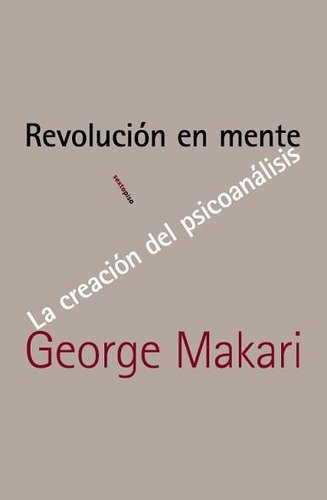 Revolución En Mente, George Makari, Ed. Sexto Piso