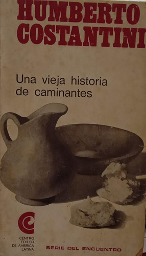 Una Vieja Historia De Caminantes Costantini 