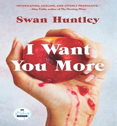 I Want You More, De Huntley Swan. Editorial Zibby En Inglés, 2024