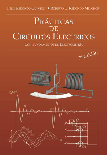 Libro: Prácticas De Circuitos Eléctricos: Con Fundamentos De