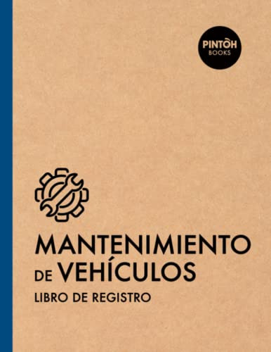 Mantenimiento De Vehiculos Libro De Registro : 150 Paginas F