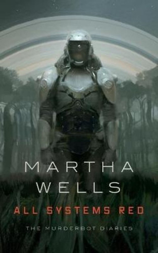 All Systems Red - Martha Wells (original)