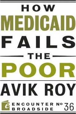 Libro How Medicaid Fails The Poor - Avik Roy