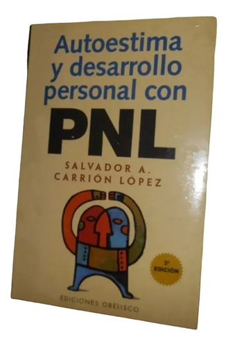 Libro, Autoestima Y Desarrollo Personal Con Pnl - Salvador A