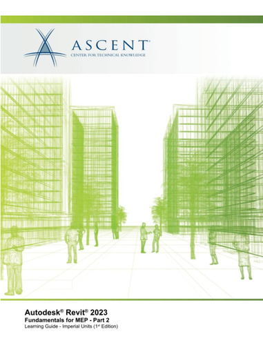 Libro: Autodesk Revit 2023: Fundamentos Para Mep - Parte 2 (