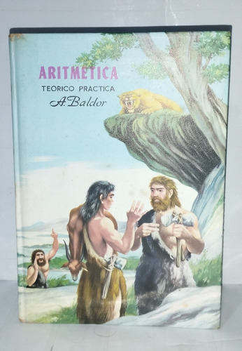 Aritmética Teórico Practica - Aurelio Baldor 1981 España