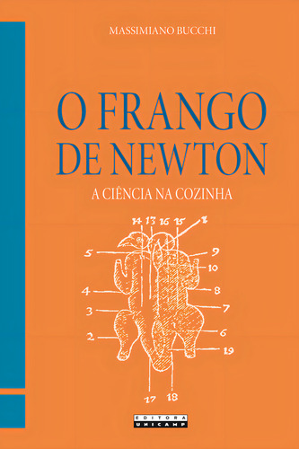 Livro O Frango De Newton: A Ciência Na Cozinha, De Massimiano Bucchi (). Editorial Editora Da Unicamp, Capa Mole, Edição 1 Em Português, 2015