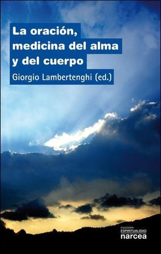 Libro: Oracion, Medicina Del Alma Y Cuerpo. Lambertenghi, Gi