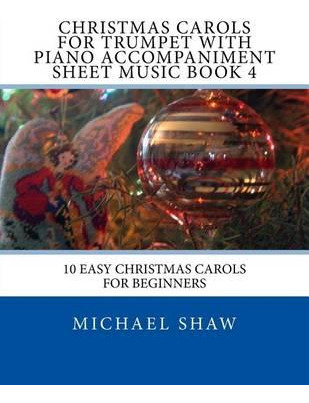 Libro Christmas Carols For Trumpet With Piano Accompanime...