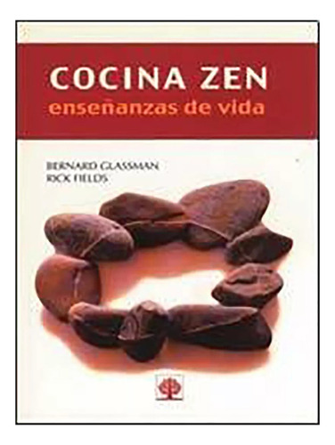 Cocina Zen . Ense/anzas De Vida - Glassman , Bernard - #c