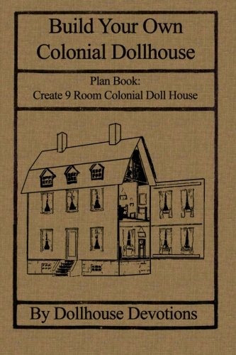 Build Your Own Colonial Dollhouse Plan Book 9 Room Colonial 