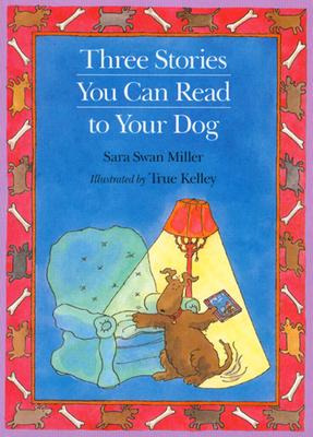Libro Three Stories You Can Read To Your Dog - True Kelley