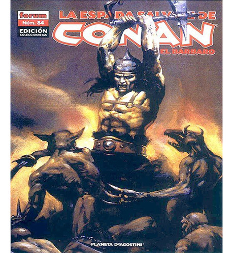La Espada Salvaje De Conan 84 Edición Coleccionista Stock